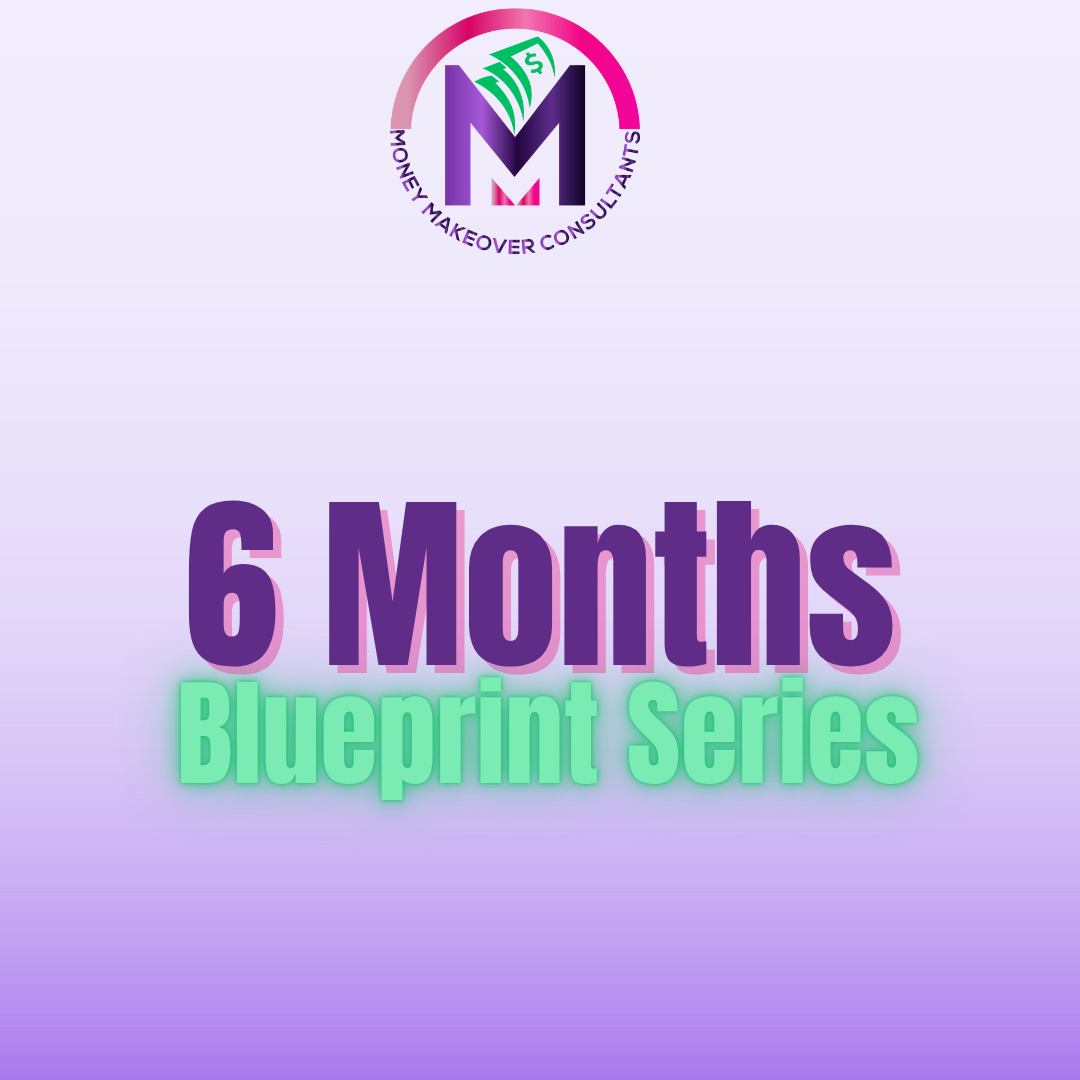 6 Months- Blueprint Series
