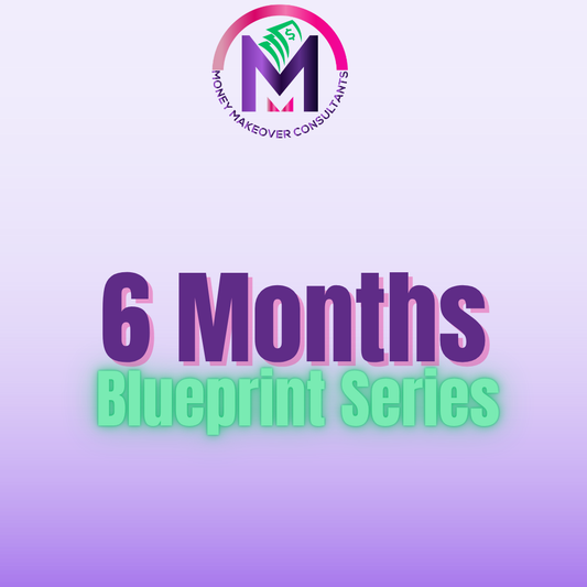 6 Months- Blueprint Series